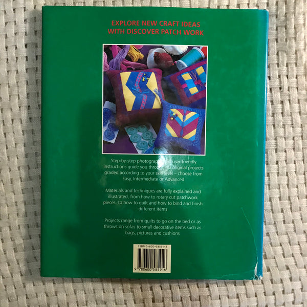 Discover Patchwork: 40 Original Projects to Build Your Needlecraft Skills