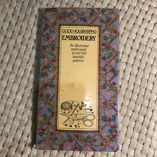 Embroidery: An illustrated pocket guide to over 100 beautiful patterns (Good Housekeeping)