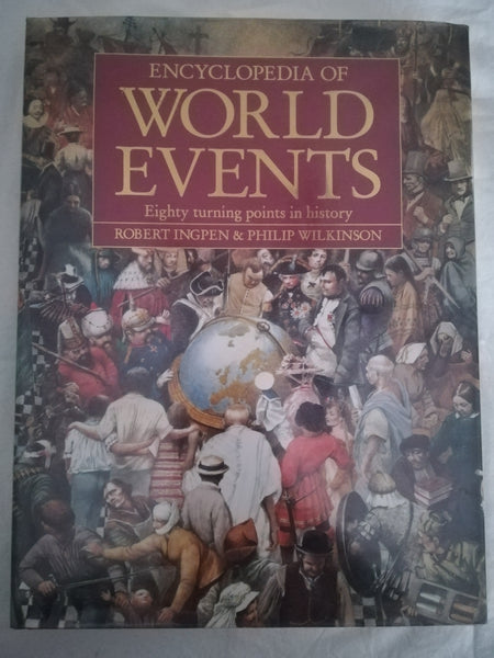 Encyclopaedia of Events that Changed the World: Eighty Turning Points in History (Robert Ingpen)