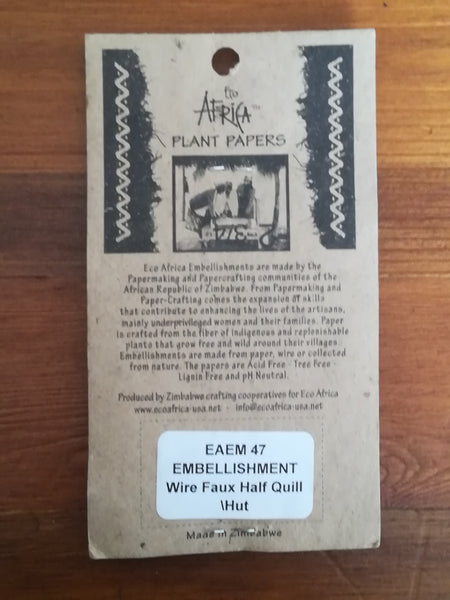 Embellishment on 'Recycled' Wire Faux Half Quill/Hut (Eco-Africa)