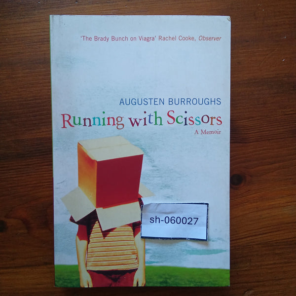 Running with Scissors - A Memoir (Augusten Burroughs)
