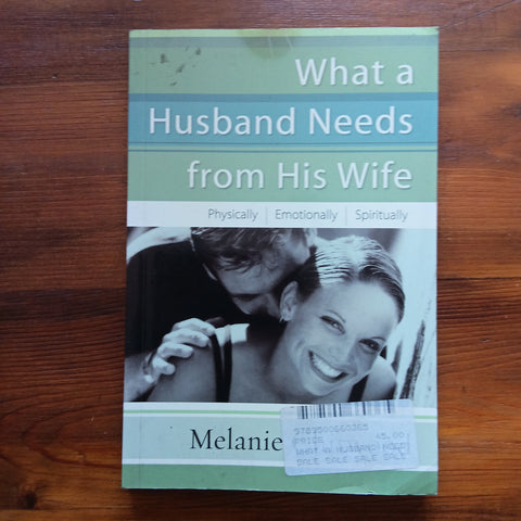 What a Husband Needs from His Wife (Melanie Chitwood)