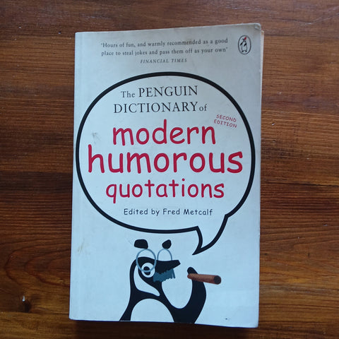 The Penguin Dictionary of Modern Humorous Quotations (Fred Metcalf)