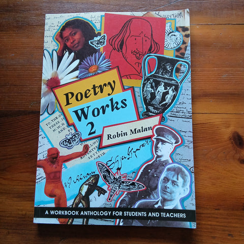 Poetry Works 2 - A Workbook Anthology for Students and Teachers (Robin Malan)