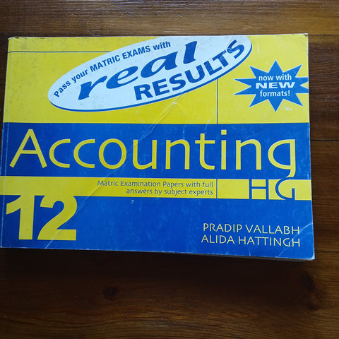 Accounting HG - Matric Examination Papers with full answers by subject experts (Pradip Vallabh et al.)