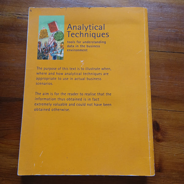 Analytical Techniques - tools for understanding data in the business environment (J van Staden)