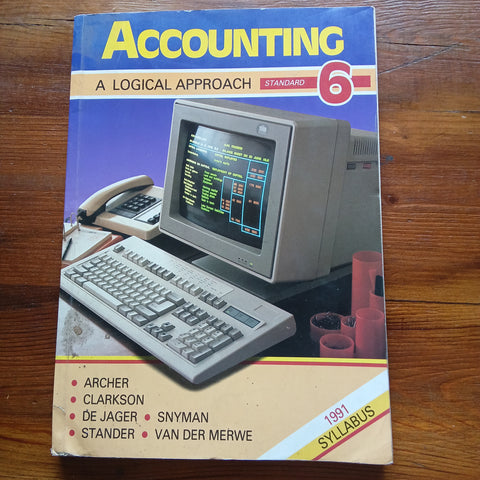 Accounting - A Logical Approach - Standard 6 (Archer et al.)
