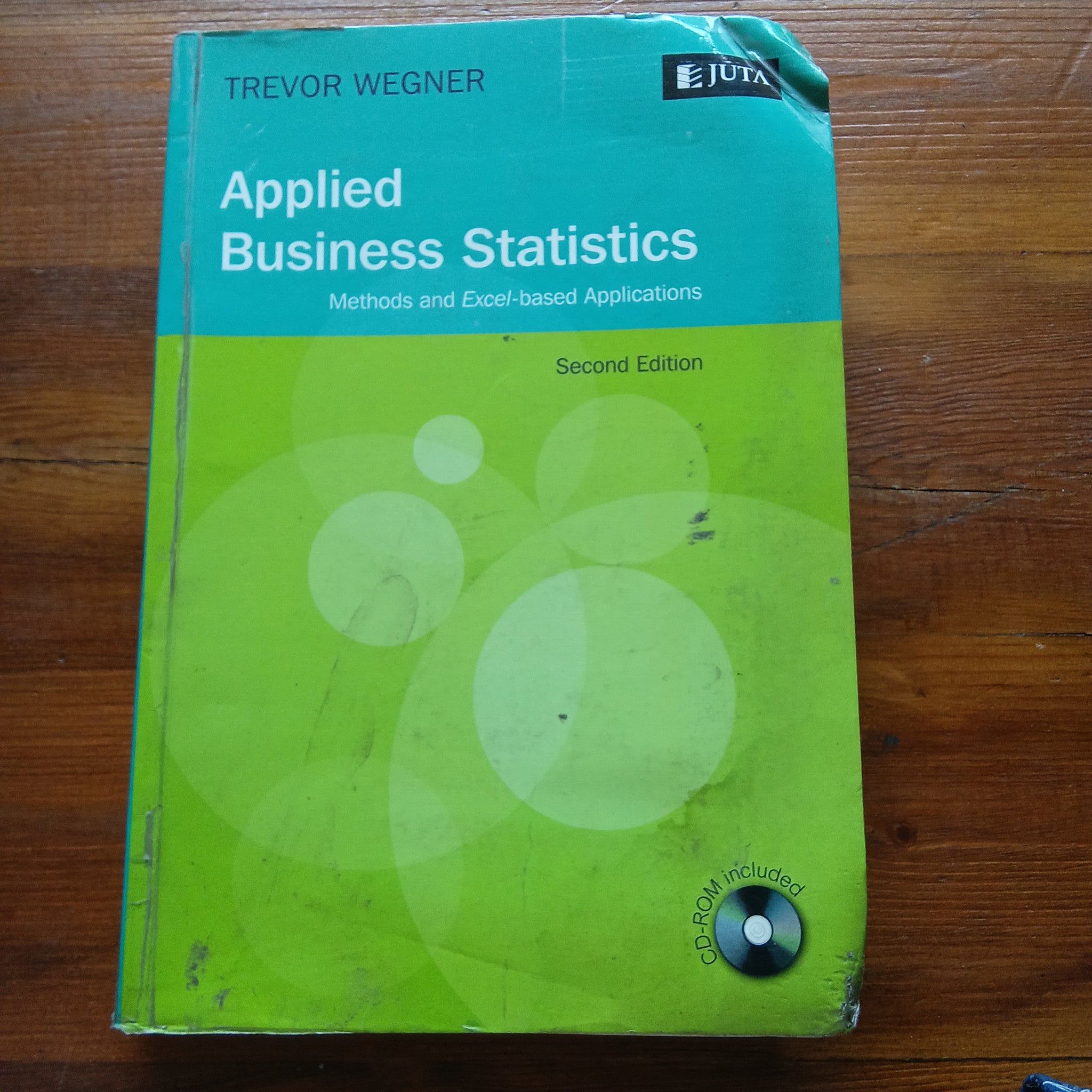 Applied Business Statistics - Methods and Excel-based Applications - Second Edition (CD-ROM not included) (Trevor Wegner)