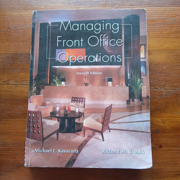 Managing Front Office Operations - Seventh Edition (Michael L. Kasavana et al.)