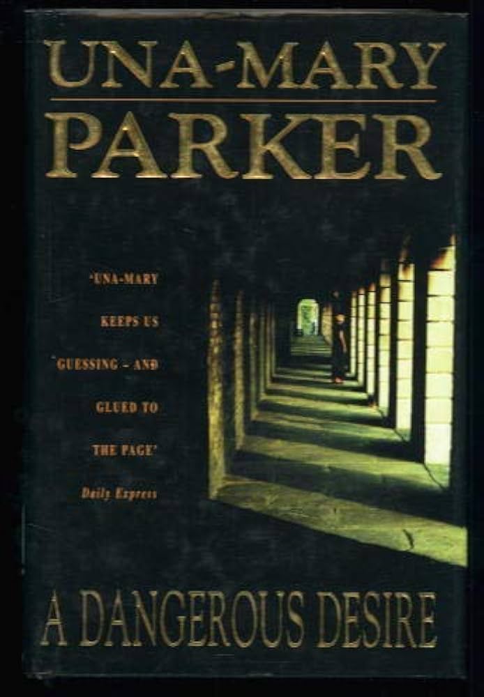 A Dangerous Desire (Una-Mary Parker)