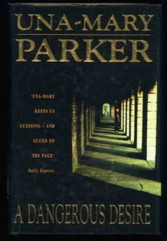 A Dangerous Desire (Una-Mary Parker)