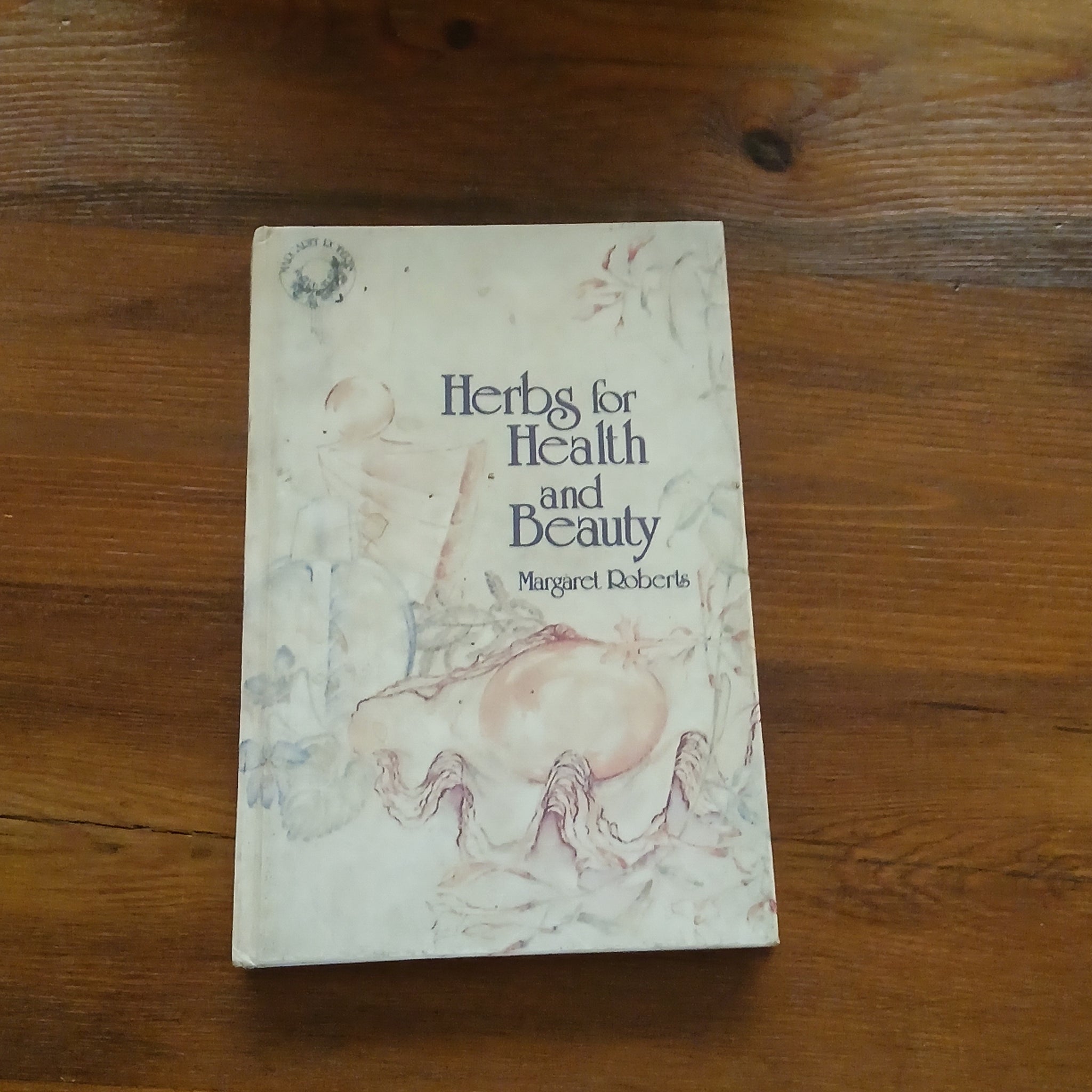 Herbs for Health and Beauty (Margaret Roberts)