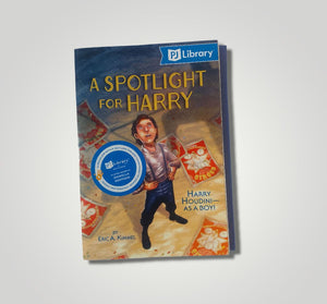 A Spotlight For Harry - Harry Houdini as a Boy (Eric A. Kimmel)