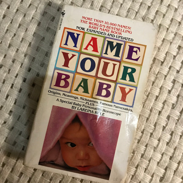 Name Your Baby (Dr Lareina Rule)