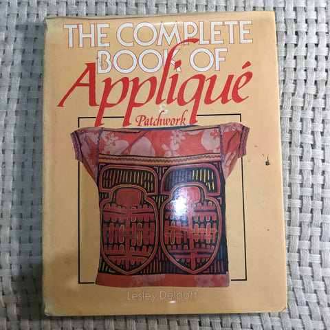 The Complete Book of Applique and Patchwork (Lesley Delport)