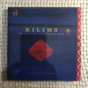 Kilims: Decorating with Tribal Rugs (Elizabeth Hilliard)