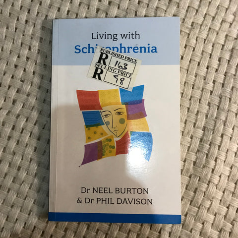 Living with Schizophrenia (Dr Neel Burton & Dr Phil Davison)