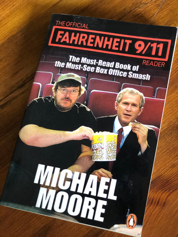 The Official Fahrenheit 9/11 Reader: A Must-Read Book of the Must-See Box Office Smash (Michael Moore)