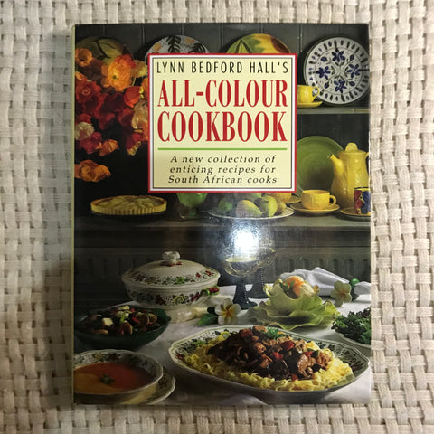 All-Colour Cookbook: A New Collection of Enticing Recipes for South African Cooks (Lynn Bedford Hall)
