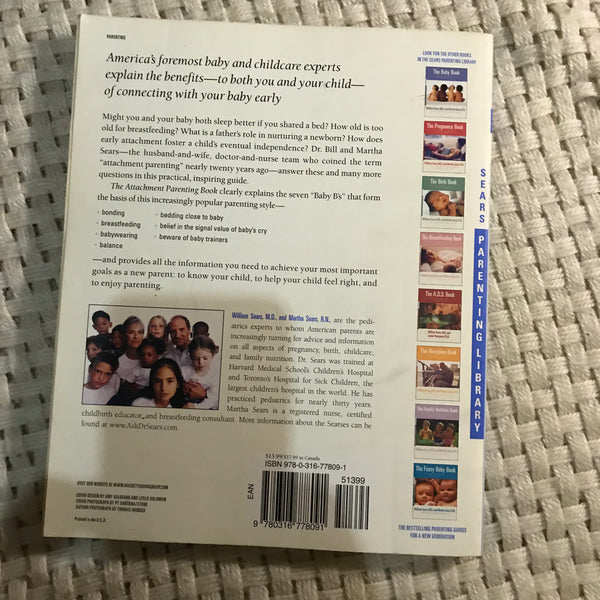 The Attachment Parenting Book: A Commonsense Guide to Understanding and Nurturing Your Baby (William Sears, M.D. and Martha Sears, R.N)