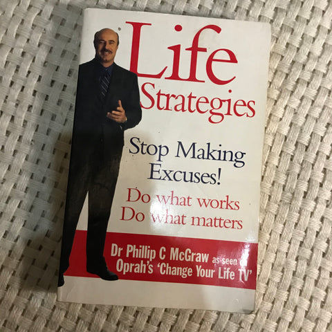 Life Strategies (Dr Phillip C McGraw)