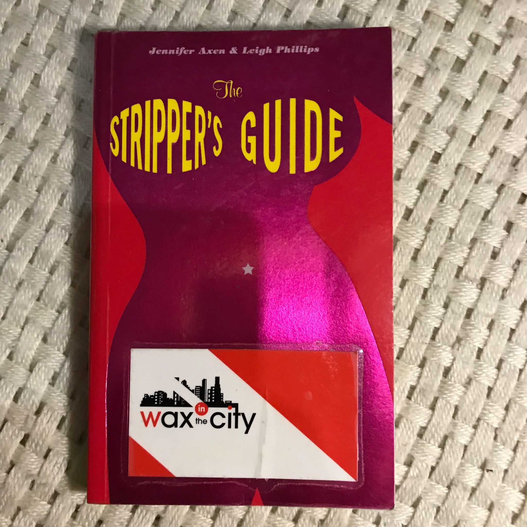 The Stripper's Guide to Looking Good Naked (Jennifer Axen and Leigh Phillips)