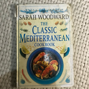 The Classic Mediterranean Cookbook (Sarah Woodward)