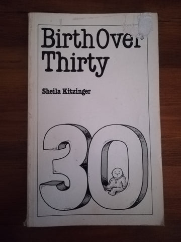 Birth Over Thirty (Sheila Kitzinger)