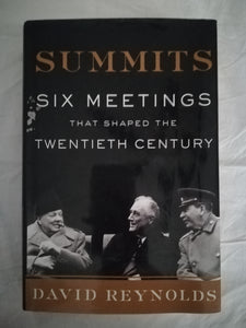 Summits: Six Meetings That Shaped (David Reynolds)